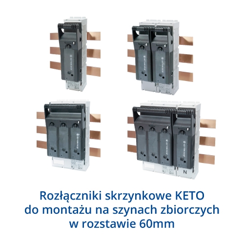 Rozłącznik skrzynkowe KETO do montażu na szynach 60mm